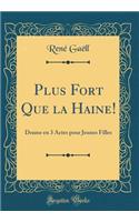 Plus Fort Que La Haine!