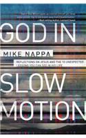 God in Slow Motion: Reflections on Jesus and the 10 Unexpected Lessons You Can See in His Life(English)