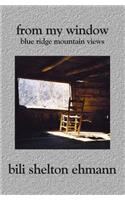 From My Window: Blue Ridge Mountain Views(English)