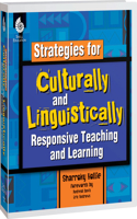 Strategies for Culturally and Linguistically Responsive Teaching and Learning