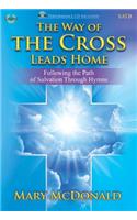 The Way of the Cross Leads Home - Satb Score with CD