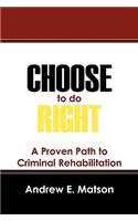Choose to do Right