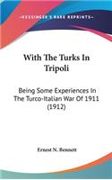 With The Turks In Tripoli