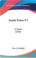 Austin Friars V3: A Novel (1870)