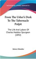 From the Usher's Desk to the Tabernacle Pulpit