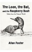 The Loon, the Bat, and the Raspberry Bush