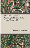 Buddhist Manual of Psychological Ethics of the Fourth Century BC