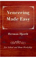 Veneering Made Easy - For School and Home Workshop