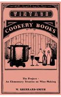 The Project - An Elementary Treatise on Wine-making