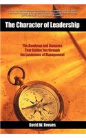 The Character of Leadership: The Roadmap and Compass that Guides You through the Landmines of Management(English)