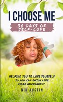 I Choose Me: 30 Days of Self Love