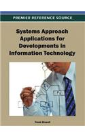 Systems Approach Applications for Developments in Information Technology