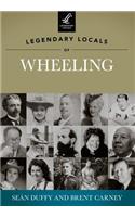 Legendary Locals of Wheeling, West Virginia