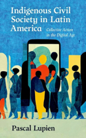 Indigenous Civil Society in Latin America