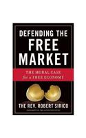 Defending the Free Market: The Moral Case for a Free Economy