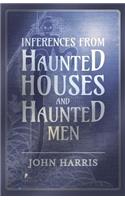 Inferences from Haunted Houses and Haunted Men