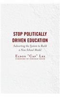 Stop Politically Driven Education