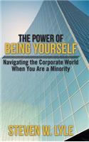 The Power of Being Yourself: Navigating the Corporate World When You Are a Minority(English)