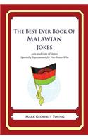 The Best Ever Book of Malawian Jokes: Lots and Lots of Jokes Specially Repurposed for You-Know-Who(English)