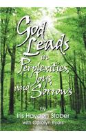 God Leads in Perplexities, Joys and Sorrows: (English)