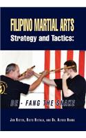 Filipino Martial Arts Strategy and Tactics: De-Fang the Snake