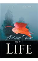 Autumn Leaves of My Life