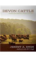 Devon Cattle: Perfect for Pasture, Perfect for Plate(English)