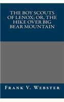 The Boy Scouts of Lenox; Or, the Hike Over Big Bear Mountain