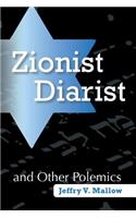 Zionist Diarist and Other Polemics