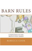 Barn Rules: Companion to the Brown Pony Series(5 Brown Pony)