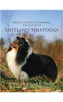 Medical, Genetic & Behavioral Risk Factors of Shetland Sheepdogs