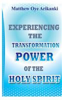 Experiencing the Transformation Power of the Holy Ghost