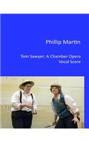 Tom Sawyer - A Chamber Opera