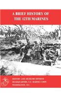 A Brief History of the 12th Marines: (English)