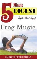 Frog Music: Digest in 5 Minutes: Free Study Materials on Novels for Prime Members (Koll)