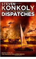 Dispatches: Volume 4 (The Perseid Collapse Series)