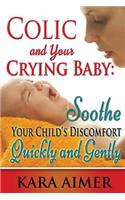 Colic and Your Crying Baby