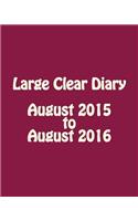 Large Clear Diary August 2015 to August 2016