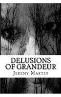 Delusions of Grandeur