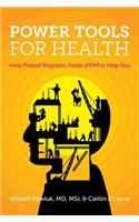 Power Tools for Health