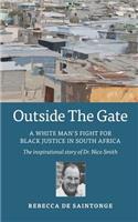 Outside the Gate: A white man's fight for black justice in South Africa