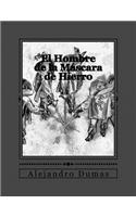El Hombre de la Máscara de Hierro: (4 Las Novelas de d'Artagnan)