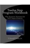Twelve Step Program Workbook: The Genesis System for Self-Improvement