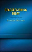Deaccessioning Today