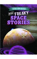 More Freaky Space Stories