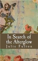In Search of the Afterglow