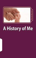 A History of Me