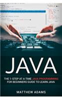 Java: The 1-Step at a Time Java Programming for Beginners Guide to Learn Java