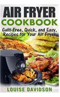 Air Fryer Cookbook: Guilt-Free, Quick, and Easy, Recipes for Your Air Fryer(English)