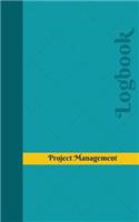 Project Management Log: Logbook, Journal - 102 pages, 5 x 8 inches